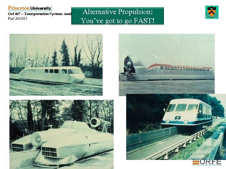 Orf 467 – Transportation Systems Analysis Fall 2010/11 Alternative Propulsion: You’ve got to go