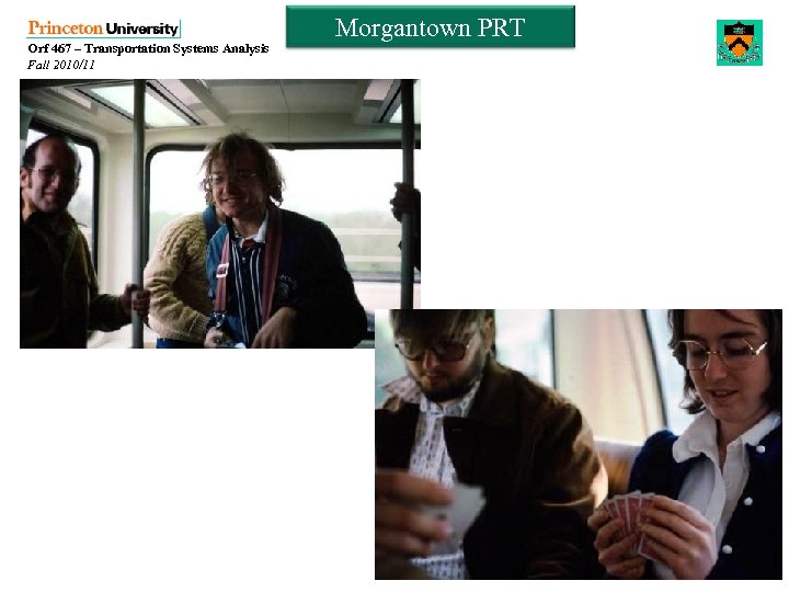 Orf 467 – Transportation Systems Analysis Fall 2010/11 Morgantown PRT 