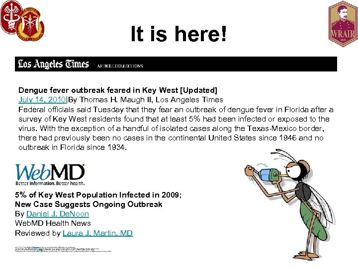 It is here! Dengue fever outbreak feared in Key West [Updated] July 14, 2010|By