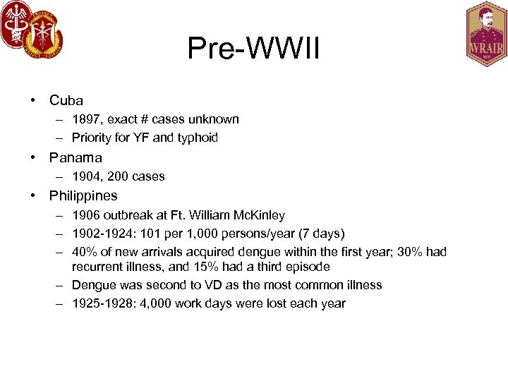 Pre-WWII • Cuba – 1897, exact # cases unknown – Priority for YF and