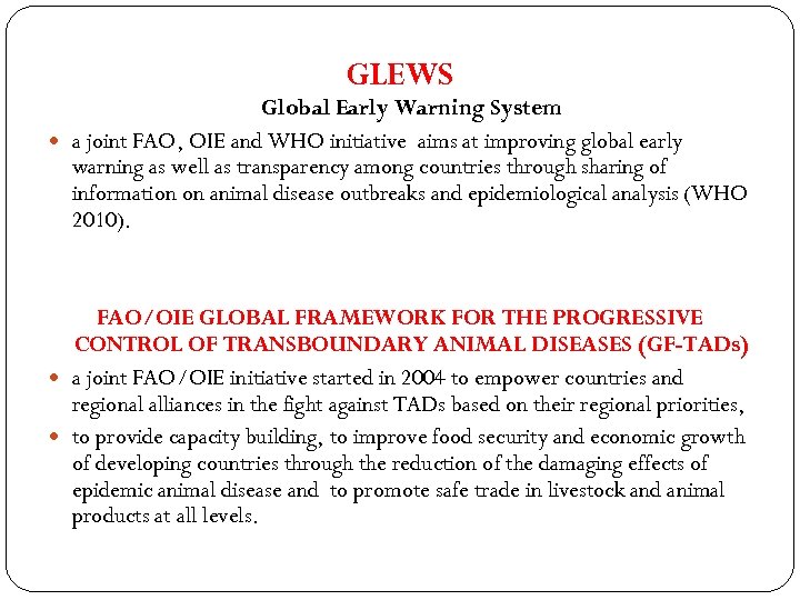 GLEWS Global Early Warning System a joint FAO, OIE and WHO initiative aims at