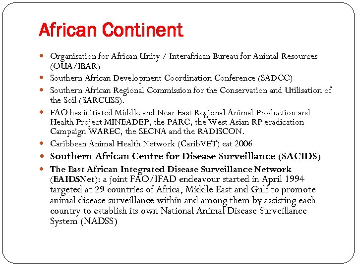 African Continent Organisation for African Unity / Interafrican Bureau for Animal Resources (OUA/IBAR) Southern