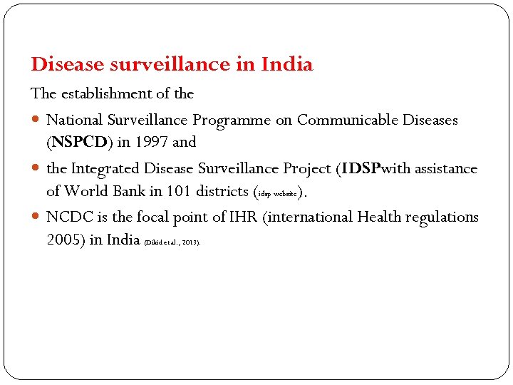 Disease surveillance in India The establishment of the National Surveillance Programme on Communicable Diseases