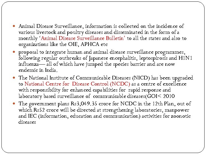  Animal Disease Surveillance, information is collected on the incidence of various livestock and