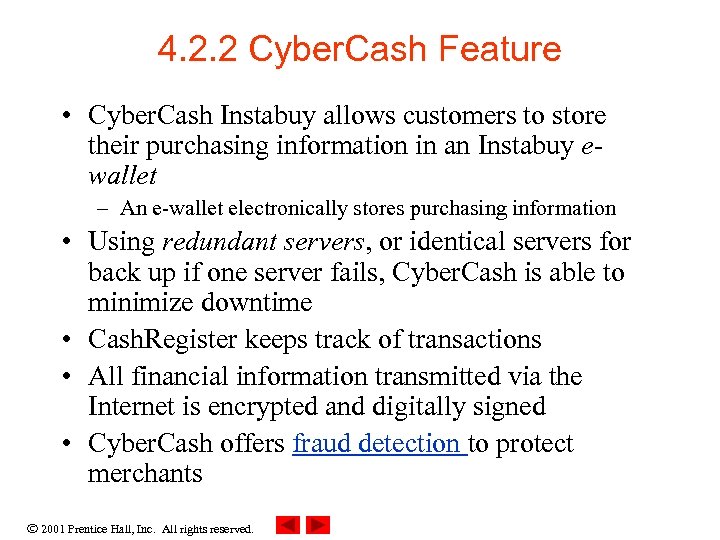 4. 2. 2 Cyber. Cash Feature • Cyber. Cash Instabuy allows customers to store