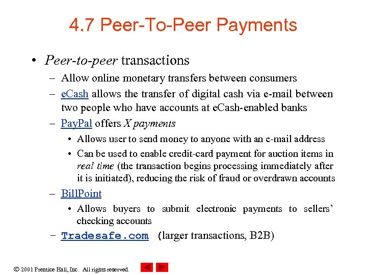4. 7 Peer-To-Peer Payments • Peer-to-peer transactions – Allow online monetary transfers between consumers