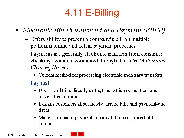 4. 11 E-Billing • Electronic Bill Presentment and Payment (EBPP) – Offers ability to