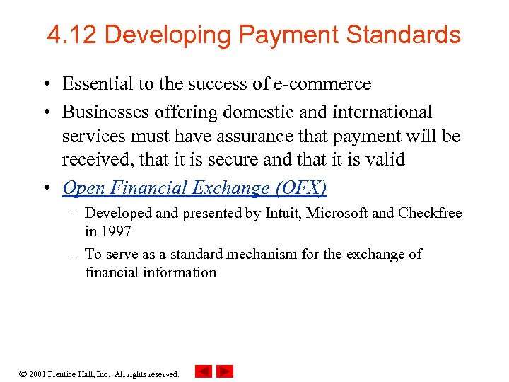 4. 12 Developing Payment Standards • Essential to the success of e-commerce • Businesses
