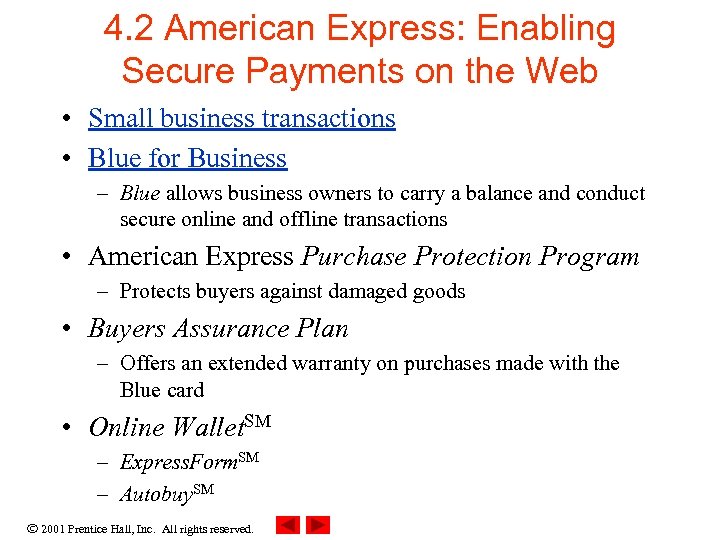 4. 2 American Express: Enabling Secure Payments on the Web • Small business transactions