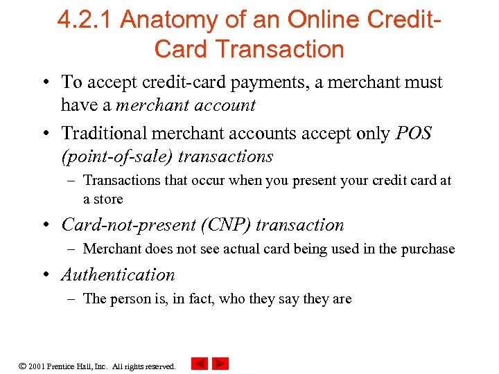 4. 2. 1 Anatomy of an Online Credit. Card Transaction • To accept credit-card