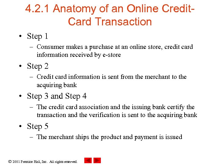 4. 2. 1 Anatomy of an Online Credit. Card Transaction • Step 1 –