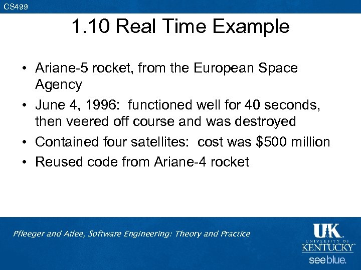 CS 499 1. 10 Real Time Example • Ariane-5 rocket, from the European Space