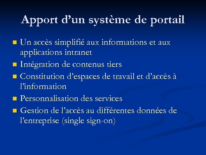 Apport d’un système de portail Un accès simplifié aux informations et aux applications intranet