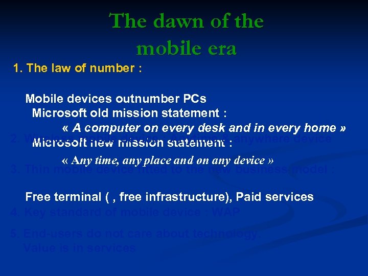 The dawn of the mobile era 1. The law of number : Mobile devices