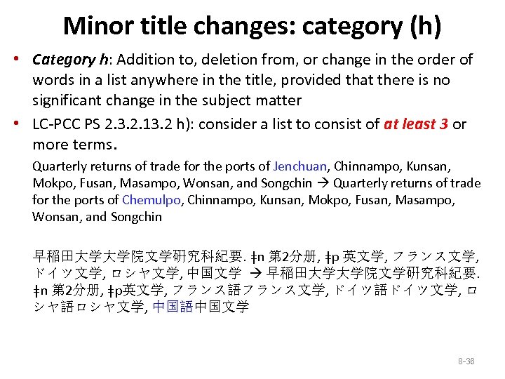 Minor title changes: category (h) • Category h: Addition to, deletion from, or change