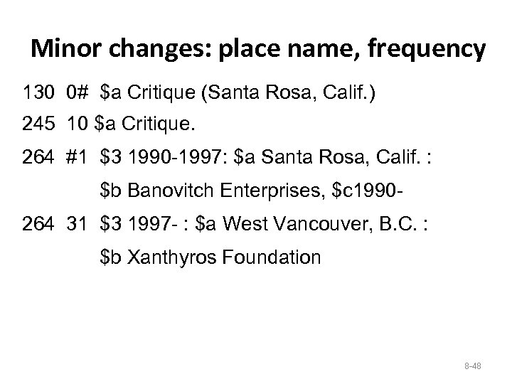 Minor changes: place name, frequency 130 0# $a Critique (Santa Rosa, Calif. ) 245