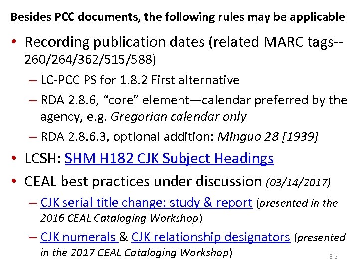 Besides PCC documents, the following rules may be applicable • Recording publication dates (related