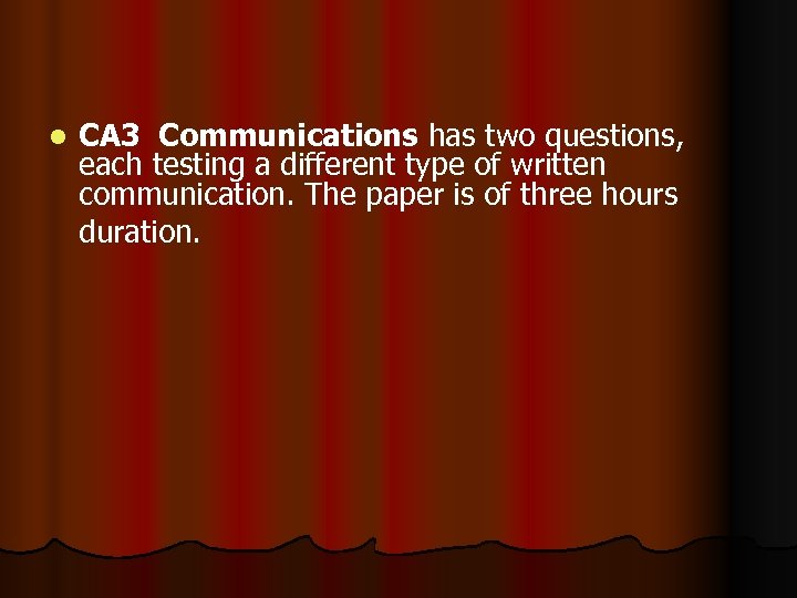 l CA 3 Communications has two questions, each testing a different type of written