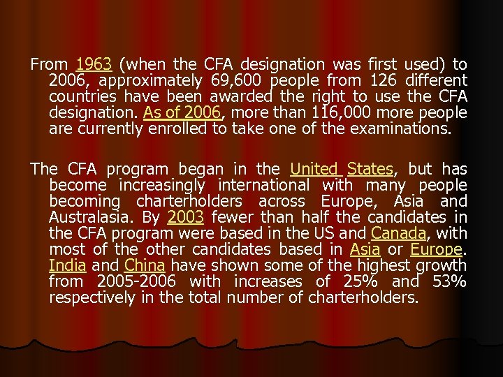 From 1963 (when the CFA designation was first used) to 2006, approximately 69, 600