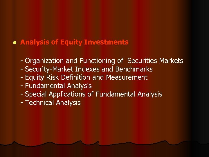 l Analysis of Equity Investments - Organization and Functioning of Securities Markets - Security-Market