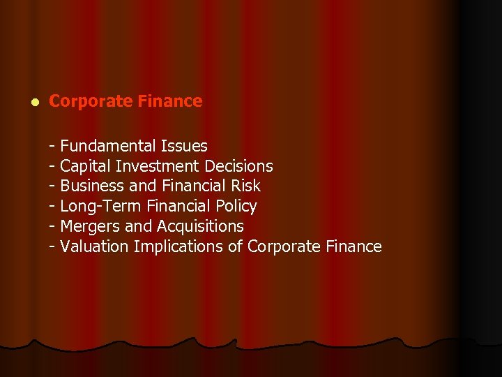 l Corporate Finance - Fundamental Issues - Capital Investment Decisions - Business and Financial