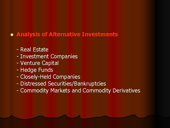 l Analysis of Alternative Investments - Real Estate - Investment Companies - Venture Capital
