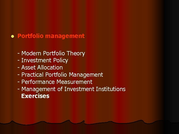 l Portfolio management - Modern Portfolio Theory - Investment Policy - Asset Allocation -