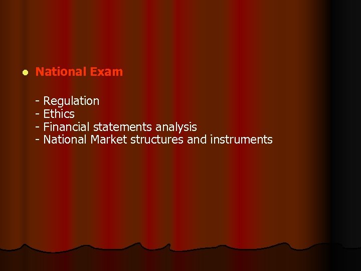 l National Exam - Regulation - Ethics - Financial statements analysis - National Market