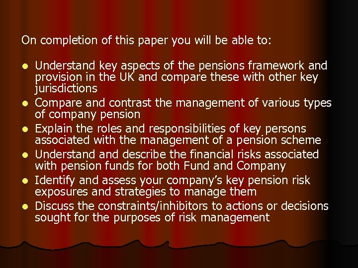 On completion of this paper you will be able to: l l l Understand