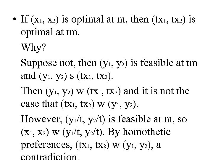  • If (x 1, x 2) is optimal at m, then (tx 1,