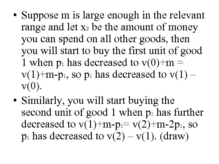  • Suppose m is large enough in the relevant range and let x