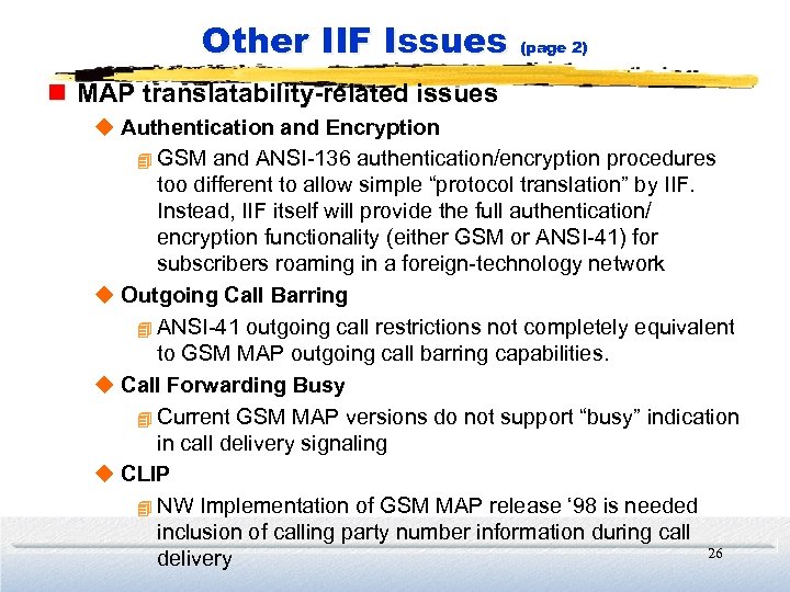 Other IIF Issues (page 2) n MAP translatability-related issues u Authentication and Encryption 4