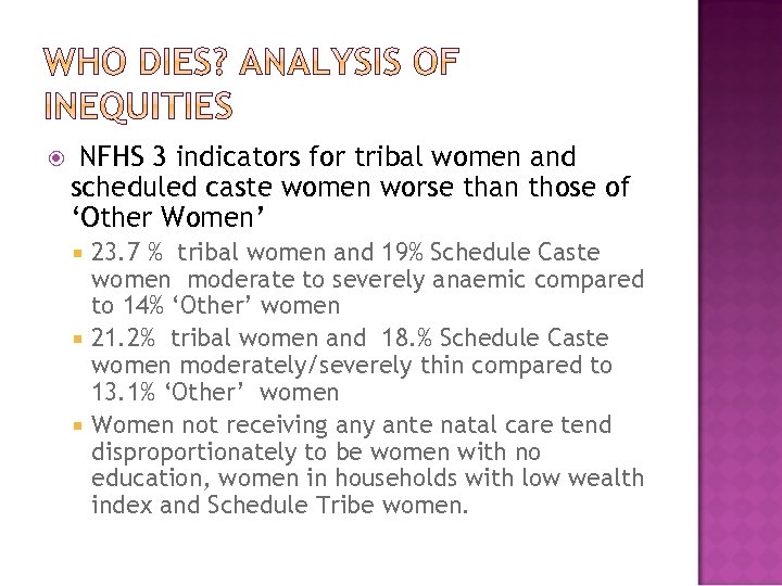  NFHS 3 indicators for tribal women and scheduled caste women worse than those
