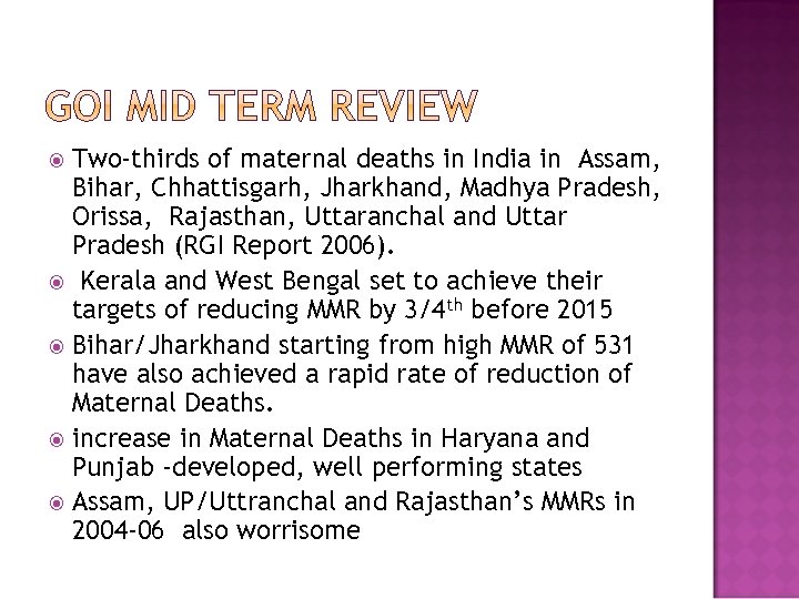Two-thirds of maternal deaths in India in Assam, Bihar, Chhattisgarh, Jharkhand, Madhya Pradesh, Orissa,