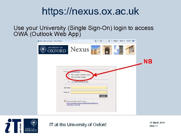 https: //nexus. ox. ac. uk Use your University (Single Sign-On) login to access OWA