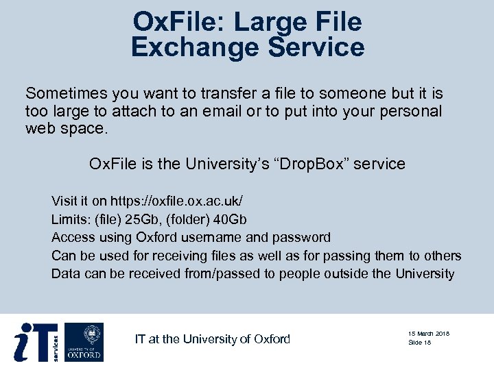 Ox. File: Large File Exchange Service Sometimes you want to transfer a file to