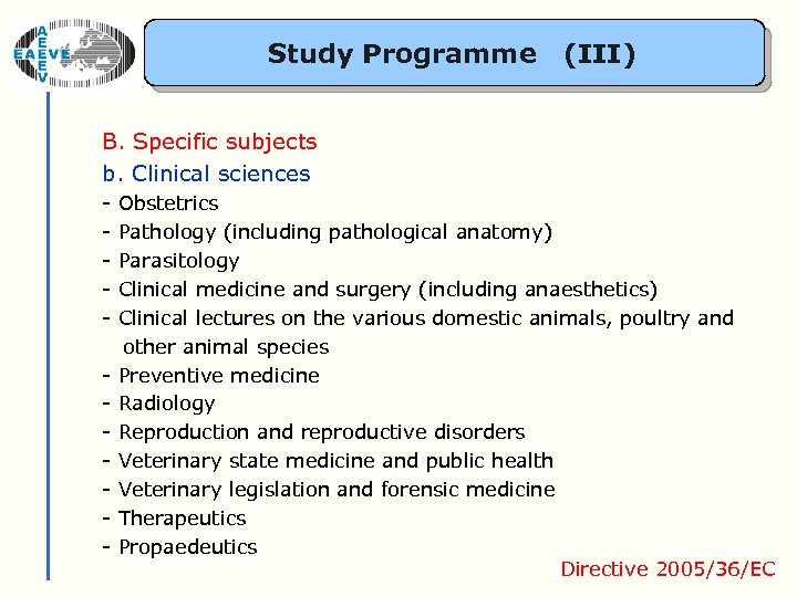 Study Programme (III) B. Specific subjects b. Clinical sciences - Obstetrics Pathology (including pathological
