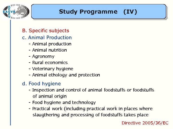 Study Programme (IV) B. Specific subjects c. Animal Production - Animal production Animal nutrition
