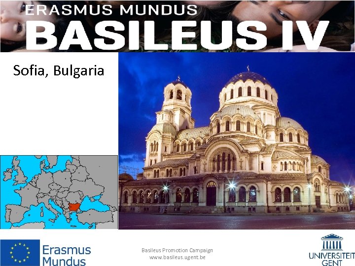 Sofia, Bulgaria Basileus Promotion Campaign www. basileus. ugent. be 