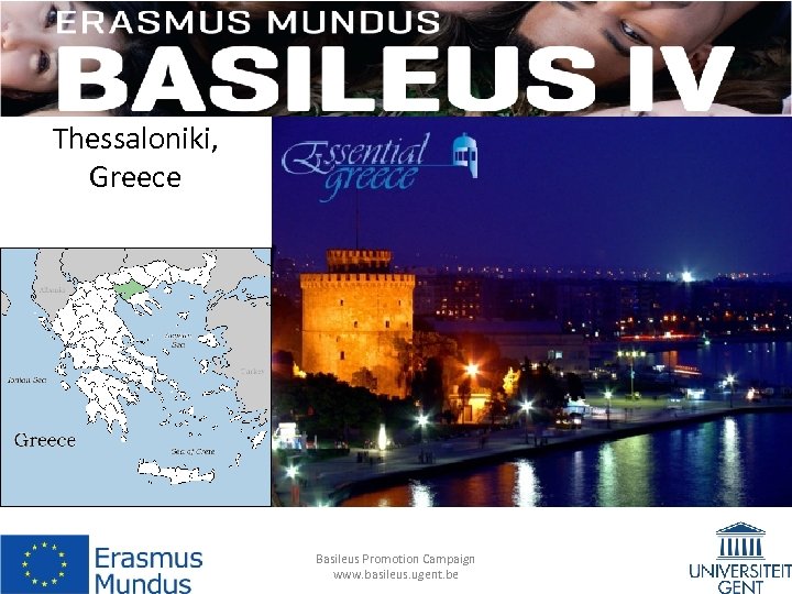 Thessaloniki, Greece Basileus Promotion Campaign www. basileus. ugent. be 