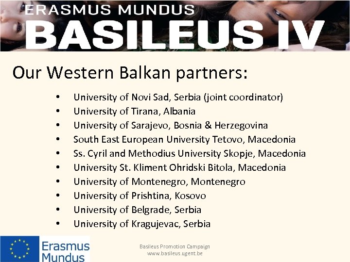 Our Western Balkan partners: • • • University of Novi Sad, Serbia (joint coordinator)