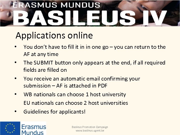 Applications online • • • You don’t have to fill it in in one