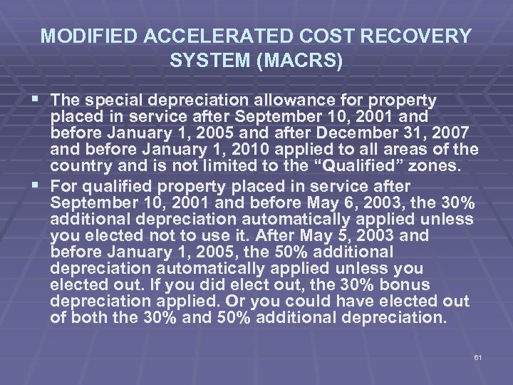 MODIFIED ACCELERATED COST RECOVERY SYSTEM (MACRS) § The special depreciation allowance for property placed