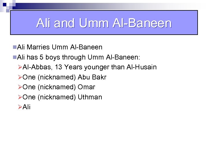 Ali and Umm Al-Baneen n. Ali Marries Umm Al-Baneen n. Ali has 5 boys