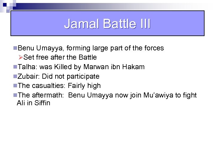 Jamal Battle III n. Benu Umayya, forming large part of the forces ØSet free