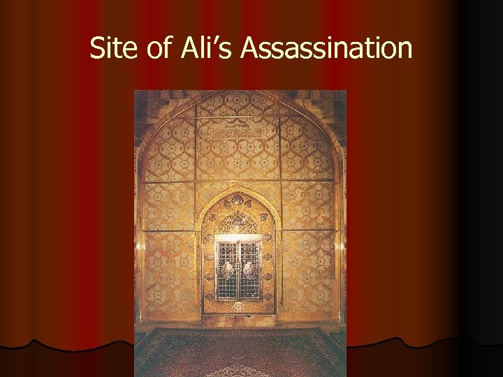 Site of Ali’s Assassination 