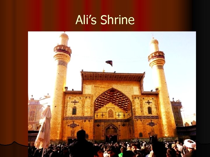 Ali’s Shrine 