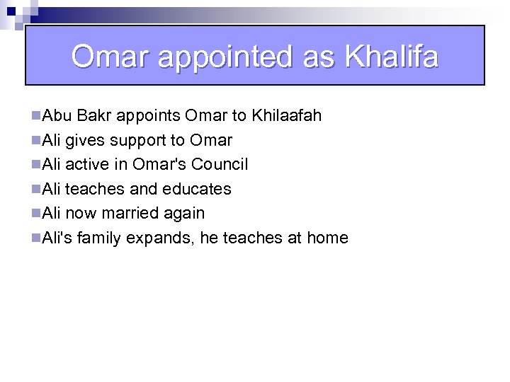 Omar appointed as Khalifa n. Abu Bakr appoints Omar to Khilaafah n. Ali gives