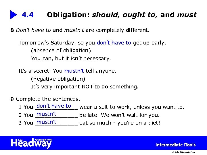 4. 4 Obligation: should, ought to, and must 8 Don’t have to and mustn’t