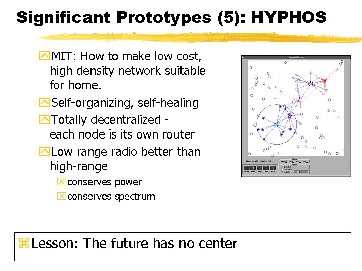 Significant Prototypes (5): HYPHOS y. MIT: How to make low cost, high density network
